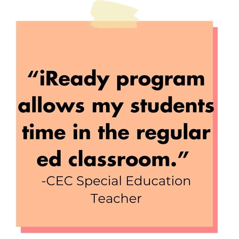 decorative image of an orange post it with the words "“iReady program allows my students time in the regular ed classroom.”