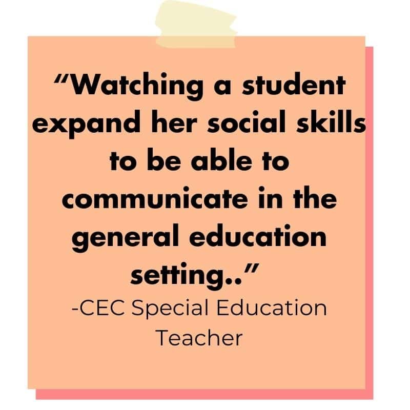 decorative image of an orange post it with the words: “Watching a student expand her social skills to be able to communicate in the general education setting.”