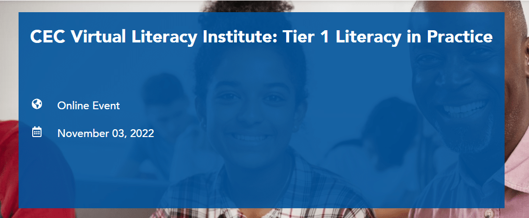 CEC Virtual Literacy Institute: Tier 1 Literacy in Practice