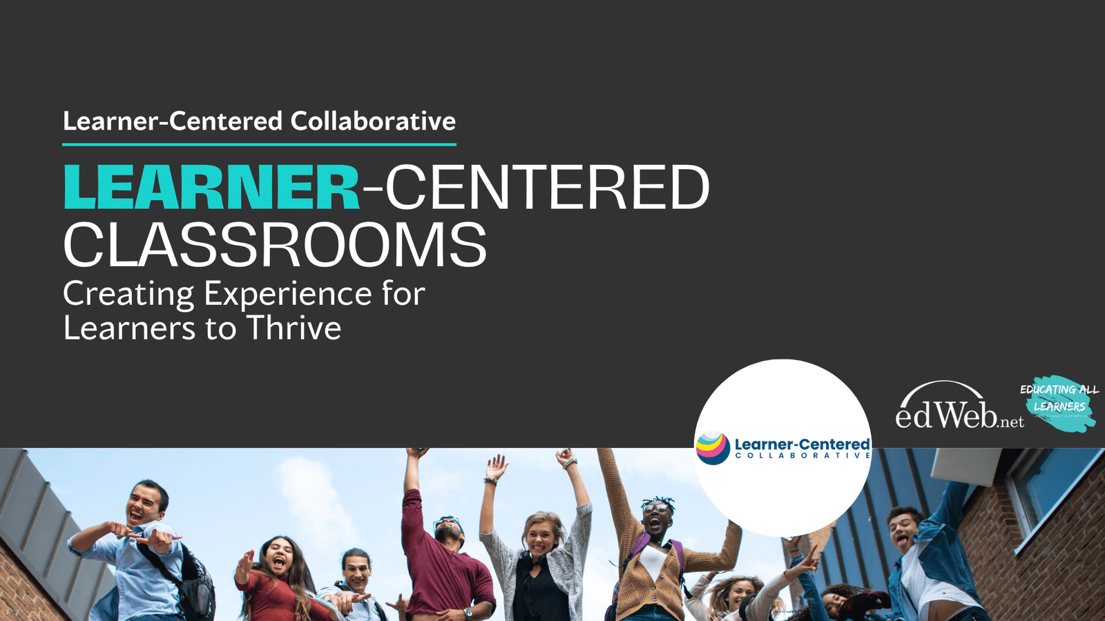 Learner-Centered Classrooms: Creating Experiences for Learners to Thrive