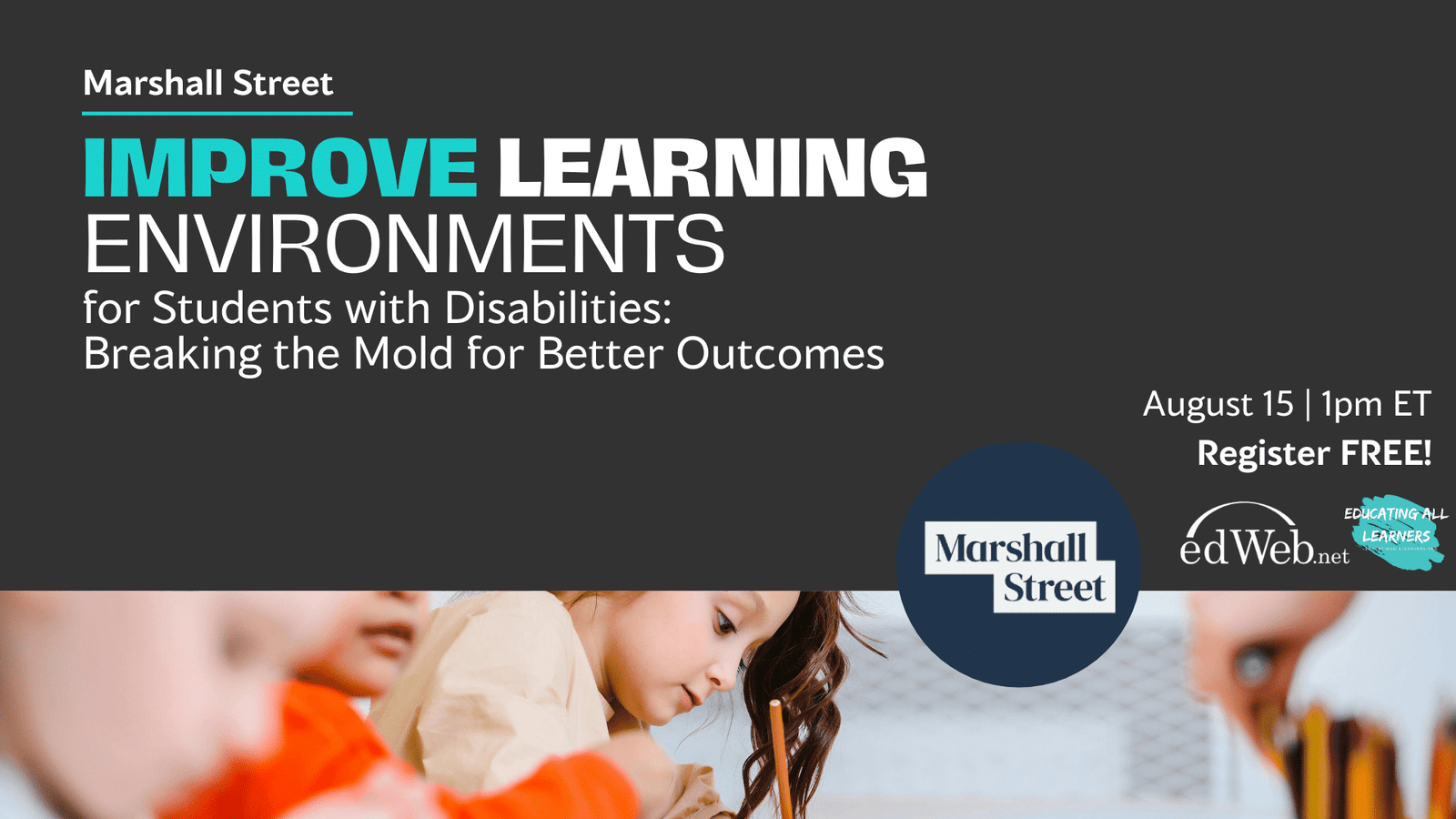 Improve Learning Environments for Students with Disabilities: Breaking the Mold for Better Outcomes 