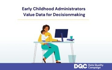 Early Childhood Administrators Value Data for Decisionmaking